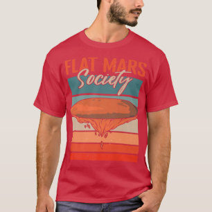 Flat Mars Society Planet Astronomie Mars T-Shirt