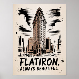 Flatiron Always Beautiful Tintenzeichnung Poster