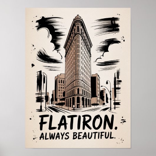 Flatiron Always Beautiful Tintenzeichnung Poster (Vorne)