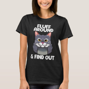 Flausch herum und herausfinden Katze Frauen Katze T-Shirt