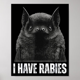 Fledermaus-Tollwut Ich habe benutzerdefiniert Poster