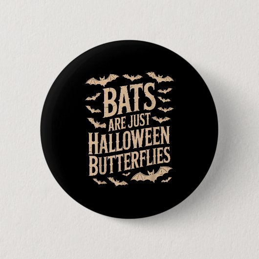 Fledermäuse sind einfach Schmetterlinge Gruselige  Button (Vorderseite)