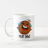 Fleisch bawl Funny Meatball Pun Kaffeetasse (Links)
