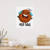 Fleisch bawl Funny Meatball Pun Poster (Küche)