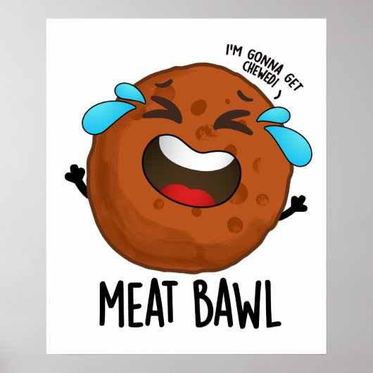 Fleisch bawl Funny Meatball Pun Poster (Vorne)