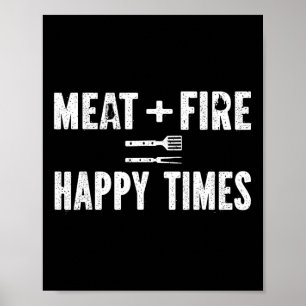 Fleisch Feuer Glückliche Zeiten Lustige Bbq Grill  Poster