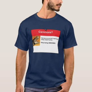 Fleisch fressendes Tier? T-Shirt