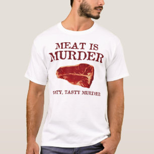 Fleisch ist geschmackvoller Mord T-Shirt