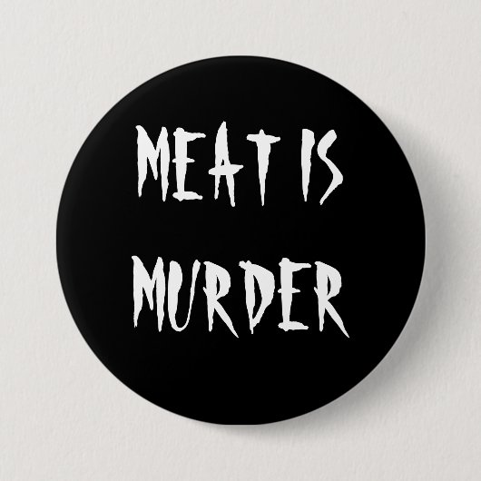Fleisch ist Mord Button (Vorderseite)