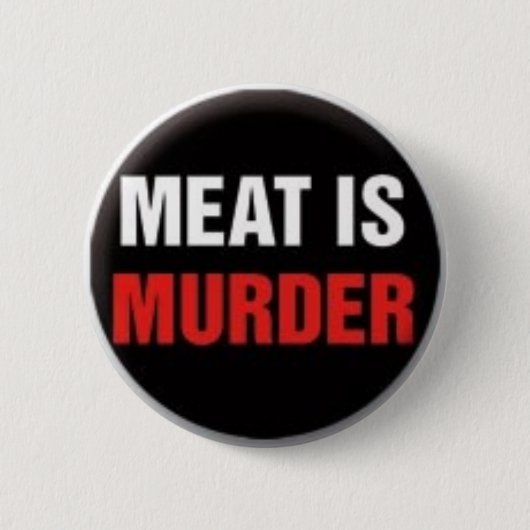 Fleisch ist Mord Button (Vorderseite)