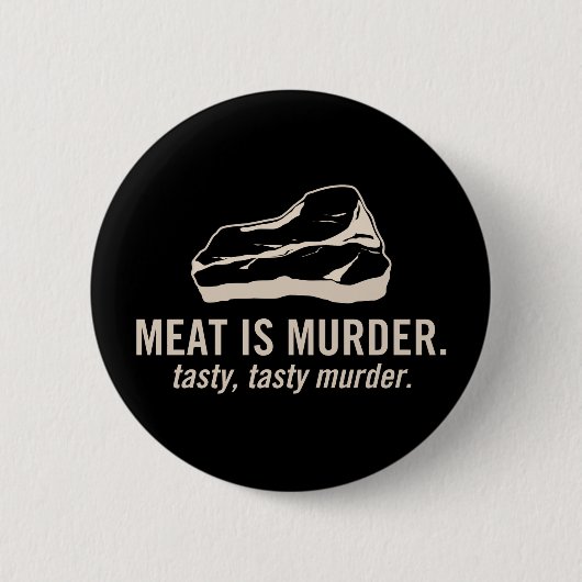 Fleisch ist Mord. Geschmackvoller, Button (Vorderseite)
