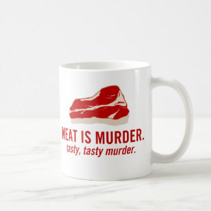 Fleisch ist Mord, geschmackvoller Mord Kaffeetasse