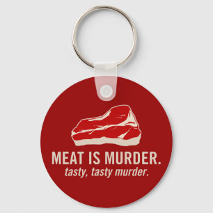 Fleisch ist Mord, geschmackvoller Mord Schlüsselanhänger