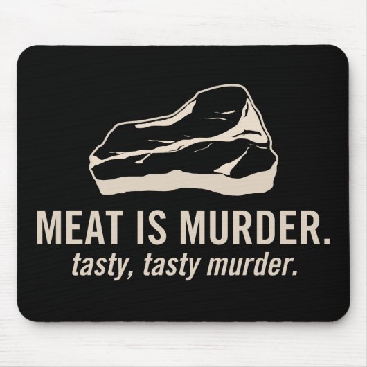 Fleisch ist Mord. Geschmackvoller, Mousepad (Vorne)