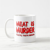 Fleisch ist Mord-lustiger Tassen-Spaß Kaffeetasse (Links)