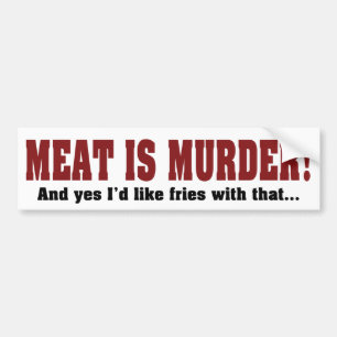 Fleisch ist Mord! Und ja, ich hätte gerne Fries da Autoaufkleber