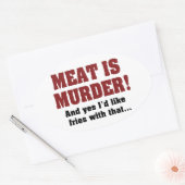 Fleisch ist Mord! Und ja, ich hätte gerne Fries da Ovaler Aufkleber (Umschlag)
