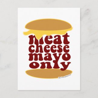 Fleisch Käse Mayo Nur! Postkarte