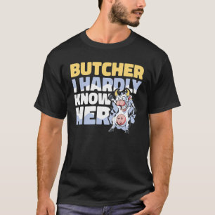 Fleisch Metzger Ich kenne sie kaum Metzgerei 1 T-Shirt