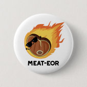 Fleisch oder Funny Meat Steak Pun Button (Vorderseite)