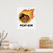 Fleisch oder Funny Meat Steak Pun Poster (Küche)