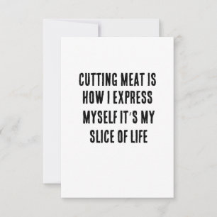 Fleisch schneiden ist, wie ich mich ausdrücke - es dankeskarte