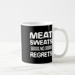 Fleisch Schweiß Keine Reue Shirt Lustiges Fleischl Kaffeetasse