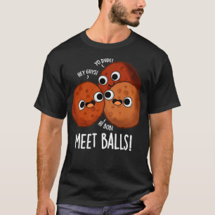 Fleischbällchen Lustige Fleischbällchen Wortspiele T-Shirt