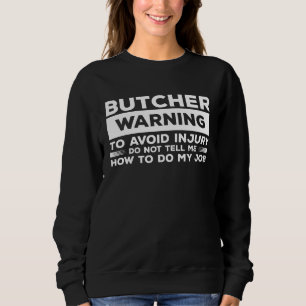 Fleischerwarnung zur Vermeidung von Verletzungen S Sweatshirt