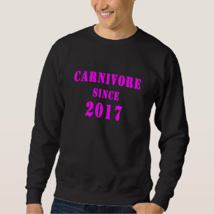 Fleischfresser seit 2017 2 sweatshirt