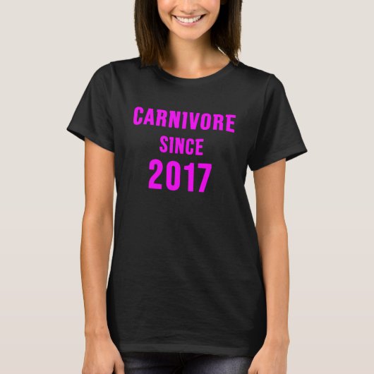 Fleischfresser seit 2017 3 T-Shirt (Vorderseite)