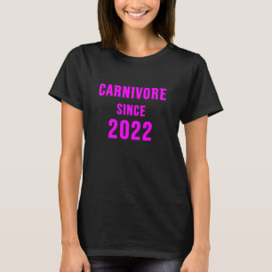 Fleischfresser seit 2022 3 T-Shirt