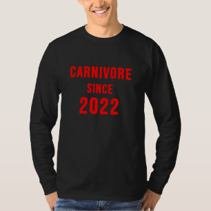 Fleischfresser seit 2022 T-Shirt