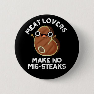Fleischliebhaber machen keine Mis-Steaks zum Fress Button