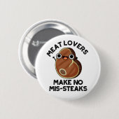 Fleischliebhaber machen keine Miststeaks Funny Foo Button (Vorne & Hinten)