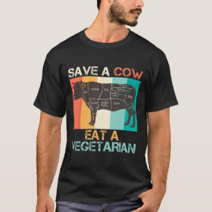 Fleischliebhaber Rette Eine Kuh Iss Vegetarisch Ve T-Shirt