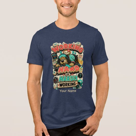 Fleißig arbeiten oder kaum arbeiten Personalisiert Tri-Blend Shirt (Vorderseite)