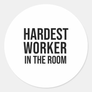 Fleißigster Arbeiter im Raum, Workout-Motivation S Runder Aufkleber