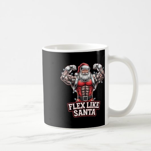 Flex Like Santa Claus Bodybuilder Weihnachtsgymnas Kaffeetasse (Rechts)
