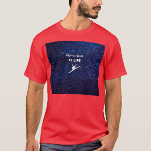Flexible Acrobatics Gymnastik ist Life 1 T-Shirt
