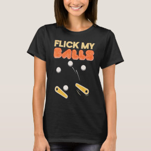 Flick meine Balls Retro Pinball Arcade Game T-Shirt