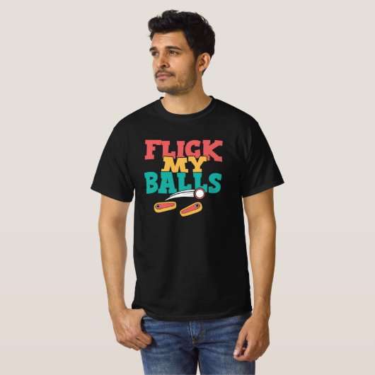 Flick My Balls - Funny Pinball T-Shirt (Vorne ganz)