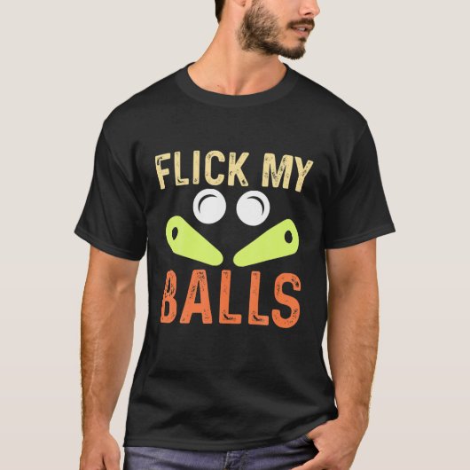 Flick My Balls - Klassisches Retro Pinball Arcade T-Shirt (Vorderseite)