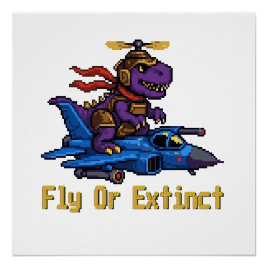 Flieg oder Ausgestorben Pixel Art Dinosaurier Pilo Poster (Vorderseite)