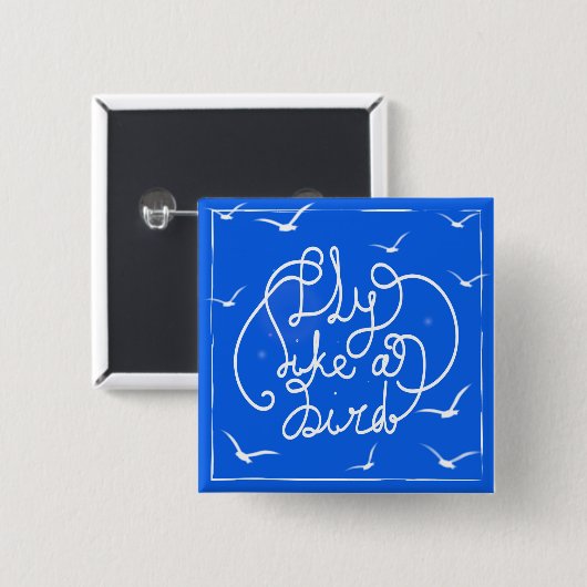 Fliege wie ein Vogel Button (Vorne & Hinten)