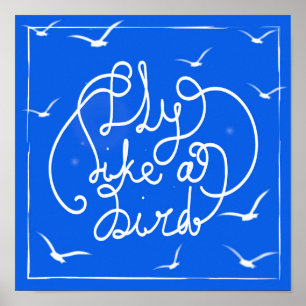 Fliege wie ein Vogel Poster