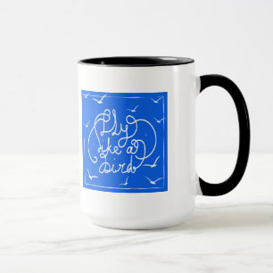 Fliege wie ein Vogel Tasse