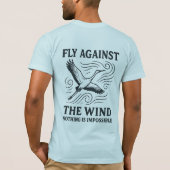 Fliegen gegen das Winddesign T-Shirt (Rückseite)