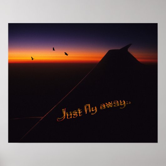 Fliegen Sie einfach weg Poster (Vorne)