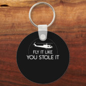 Fliegen Sie es, als würden Sie gestohlen Hubschrau Schlüsselanhänger (Vorderseite)